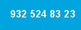 932 524 83 23 932 524 83 23